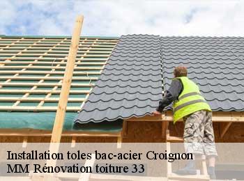 Installation toles bac-acier  croignon-33750 MM Rénovation toiture 33