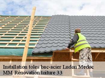 Installation toles bac-acier  ludon-medoc-33290 MM Rénovation toiture 33