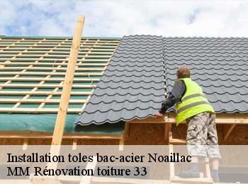 Installation toles bac-acier  noaillac-33190 MM Rénovation toiture 33